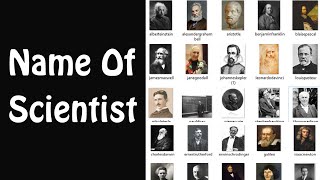 Name Of Scientist  List Of Famous Scientists [upl. by Idissak]