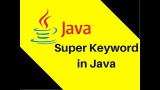 812 What is Super Keyword in Java Part 2 [upl. by Berner]