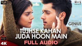 Tujhse Kahan Juda Hoon Main Full Audio Song Genius Utkarsh Ishita  Himesh Neeti Vineet [upl. by Orfurd838]