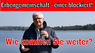 Wenn in der Erbengemeinschaft einer blockiert [upl. by Allison122]