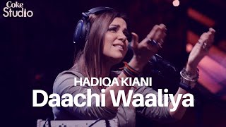 Daachi Waaliya  Hadiqa Kiani  Coke Studio Season 12  Episode 5 [upl. by Willem829]