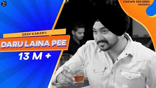 DARU LAINA PEE  DeepKaran  JASSI X  JASHAN NANARH  CROWN RECORDS  PUNJABI SONG 2018 [upl. by Marih]