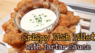 How to cook Crispy Fish Fillet with Delicious Tartar Sauce [upl. by Ykvir886]