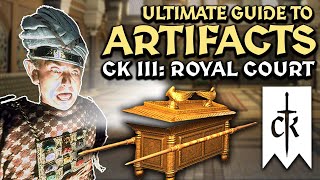 The ULTIMATE GUIDE to ARTIFACTS  CK3 Royal Court [upl. by Aerdno]