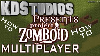 Project Zomboid Multiplayer  How to Get How to Host a Server and Gameplay Footage too [upl. by Malvia272]