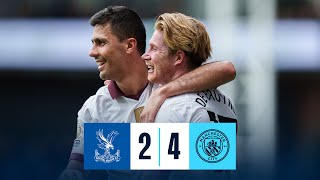 HIGHLIGHTS DE BRUYNE HITS A CENTURY OF GOALS FOR CITY  Crystal Palace 24 Man City [upl. by Assirahc]