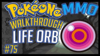 PokéOne • How To Find Life Orb  75  Gameplay Walkthrough [upl. by Newnorb456]