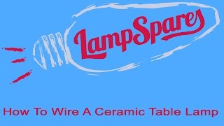 How to wire a ceramic table lamp [upl. by Mosra]