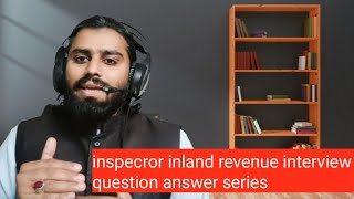 Inspector inland revenue interview question answer series Subsection 1A of Section 114 ITO 2001 [upl. by Brunhilda]