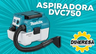 Aspiradora MAKITA  DVC750  DIHERESA [upl. by Nueovas]