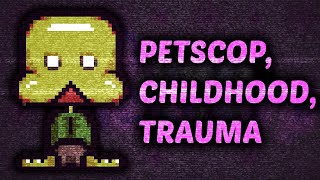 Petscop Childhood and Trauma [upl. by Ahsinelg679]