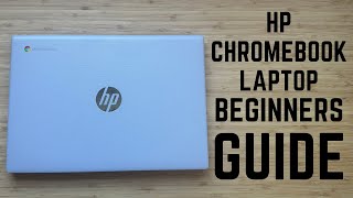 HP Chromebook Laptop  Complete Beginners Guide [upl. by Aihseya]