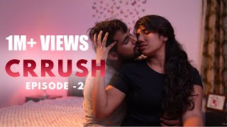 Crrush Stories  Episode 2  Latest Telugu Romantic Web Series  French Fries [upl. by Oht]