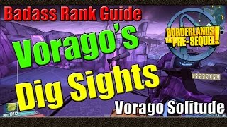 Borderlands The Pre Sequel  Badass Rank Guide  Voragos Dig Sights  Vorago Solitude [upl. by Bron]