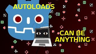 Godot Autoloads can be Anything [upl. by Miett]