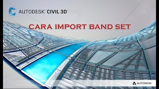 CARA IMPORT BANDSET AUTOCAD CIVIL 3D [upl. by Drye627]