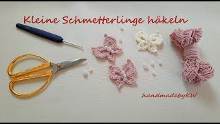 Kleine Schmetterlinge häkeln [upl. by Hach]