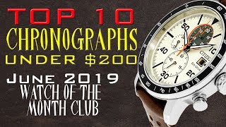 10 Best Chronographs under 200  June 2019 Watch of the Month Club [upl. by Aynod]