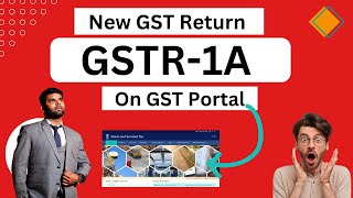 New GST Return form GSTR1A on GST Portal  New GSTR Return GSTR1A [upl. by Simon]