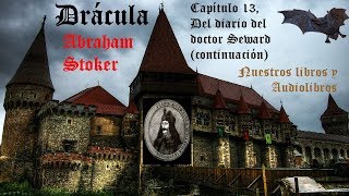 Audiolibro Drácula Capítulo 13 de Abraham Stoker con letra [upl. by Letti]