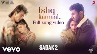 Ishq Kamaal  Sadak 2 Full Song  Javed Ali  Suniljeet  Shalu Vaish [upl. by Nanji]