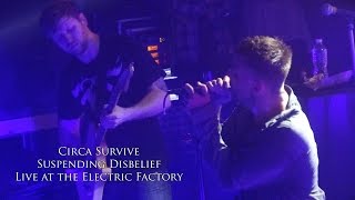 Circa Survive  Suspending Disbelief Live at the Electric Factory 112715 [upl. by Esinart859]