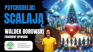 Psychodeliki scalają ludzi  o świętach wojnach łączeniu i dzieleniu [upl. by Aubrette]