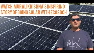 Muralikrishnas Solar Journey Embracing Clean Energy with EcoSoch [upl. by Icyac]