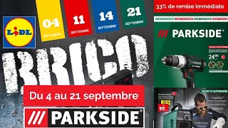 Catalogue LIDL du 4 au 21 septembre 🔥 Arrivage Bricolage PARKSIDE PERFORMANCE 🔧 Visseuse amp Perceuse [upl. by Riplex]