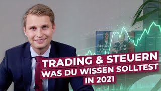 Trading amp Steuern ab 2021 Was jeder Trader wissen sollte [upl. by Kellie]