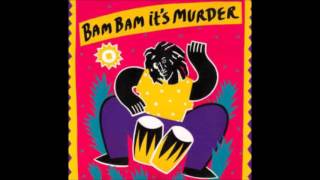 FRAGGA RANKSTHANKS amp PRAISES Bam Bam its Murder [upl. by Dub]