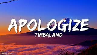 Timbaland  Apologize lyrics ft OneRepublic [upl. by Yvan]