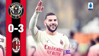 Venezia 03 Milan  Theo Hernandez shines in Milan away win  Serie A 202122 [upl. by Sigismondo]