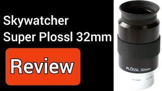 Skywatcher Super Plossl 32mm  Review [upl. by Collie559]