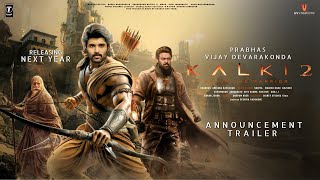 Kalki Part 2  Announcement Trailer  Prabhas  Vijay Deverakonda  Amitabh Kamal Haasan Deepika [upl. by Esilehs]