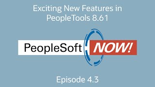 PeopleSoft Now Exciting new features in PeopleTools 861 and Cloud Manager 17 [upl. by Nuahsor]