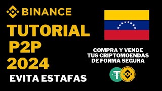 💰TUTORIAL P2P BINANCE 2024  COMO CAMBIAR TUS USDT A BOLIVARES ACTUALIZADO EVITA LAS ESTAFAS ✅ [upl. by Rochester]