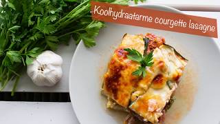 Koolhydraatarme courgette lasagne  Lowcarbchefnl [upl. by Pearse]