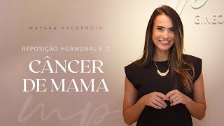 Reposição Hormonal e o Câncer de Mama [upl. by Humpage]