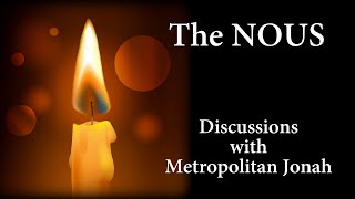 20240901 The Nous Discussions with Metropolitan Jonah Paffhausen Part 6 [upl. by Ybba62]