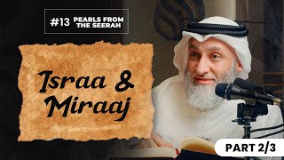 Pearls from the Seerah 13 Israa amp Miraaj 23 [upl. by Eintruoc634]