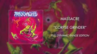 Massacre  Corpsegrinder Full Dynamic Range Edition Official Audio [upl. by Notsirhc464]