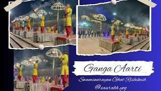 Ganga Aarti Swaminarayan Ghat Rishikesh🙏🥰  Full Gangaarti saurabhyog rishikesh fullvideo [upl. by Ilhsa]