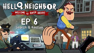 EP6 Search amp Rescue  helloneighbor animatedseries  Welcome to Raven Brooks [upl. by Vine]