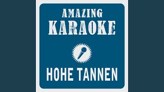 Hohe Tannen Karaoke Version Originally Performed By Ronny [upl. by Oloapnaig]