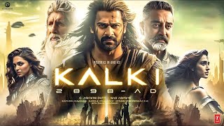 Kalki 2024  New Released Full Movie Hindi Dubbed  Prabhas Amitabh Bachan  Prabhas New Movie 2024 [upl. by Dnalyaw]