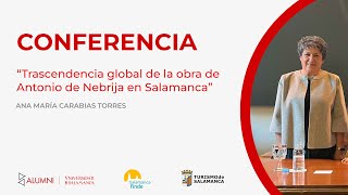 Conferencia Ana María Carabias quotTrascendencia global de la obra de Antonio de Nebrija en Salamancaquot [upl. by Nnylekoorb376]