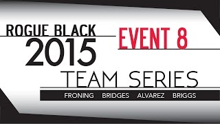 2015 Team Series  Rogue Black  Event 8 [upl. by Oterol]