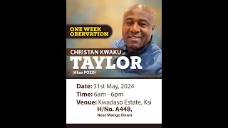 ONE WEEK OBSERVATION OF THE LATE CHRISTIAN KWAKU TAYLOR  KWADASO ESTATE [upl. by Truk]