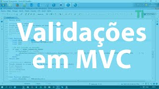 AdvPL 019  Validações em MVC [upl. by Aiynot]